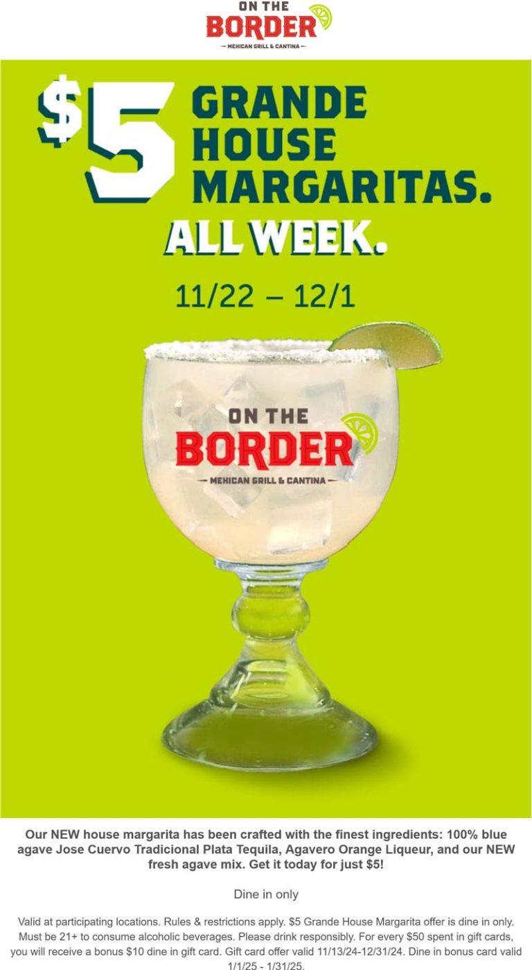$5 grande margaritas all week at On The Border restaurants