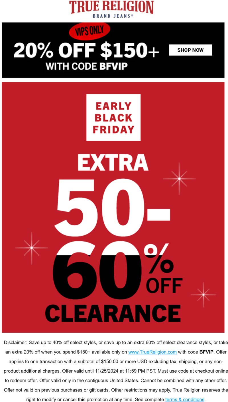 20% off $150 & 60% off clearance at True Religion via promo code BFVIP #truereligion