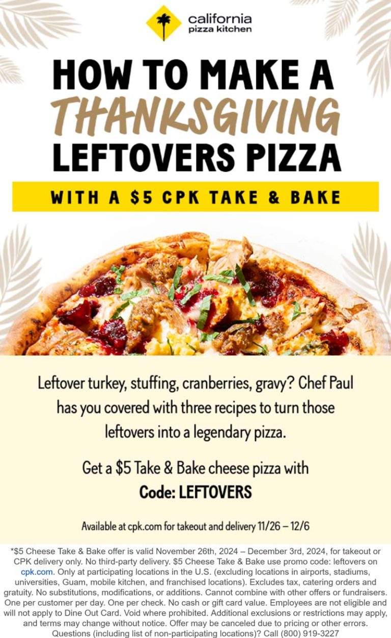 $5 take and bake at California Pizza Kitchen via promo code LEFTOVERS