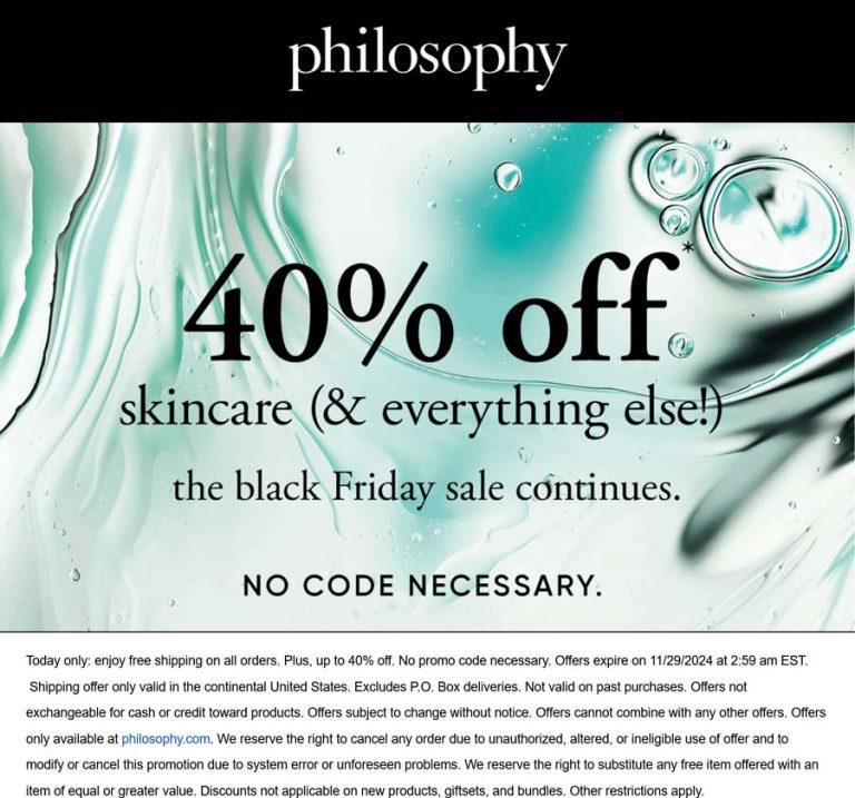 40% off everything today at Philosophy