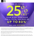 25% off $150 at Saks OFF 5TH via promo code BESTDEAL #saksoff5th