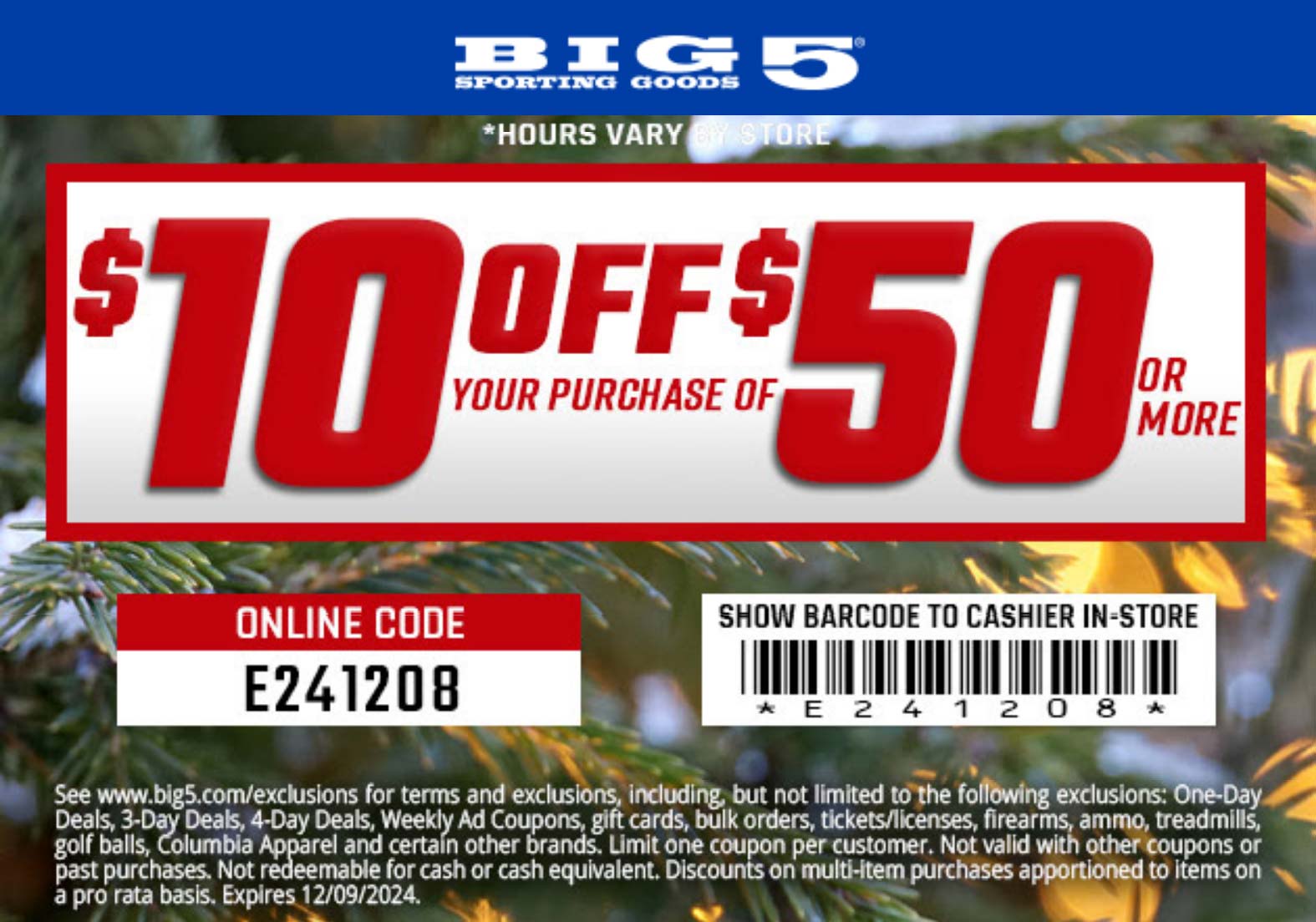 $10 off $50 at Big 5 sporting goods, or online via promo code E241208 #big5