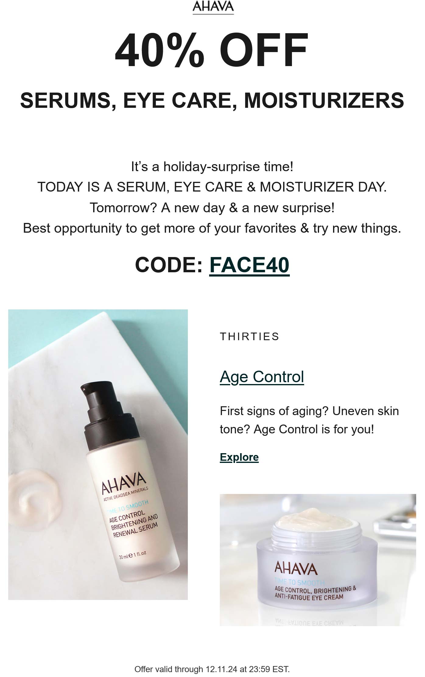 40% off serums eyecare and moisturizers today at AHAVA via promo code FACE40 #ahava