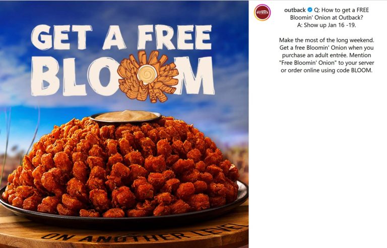 Free bloomin onion with your entree at Outback Steakhouse, or online via promo code BLOOM