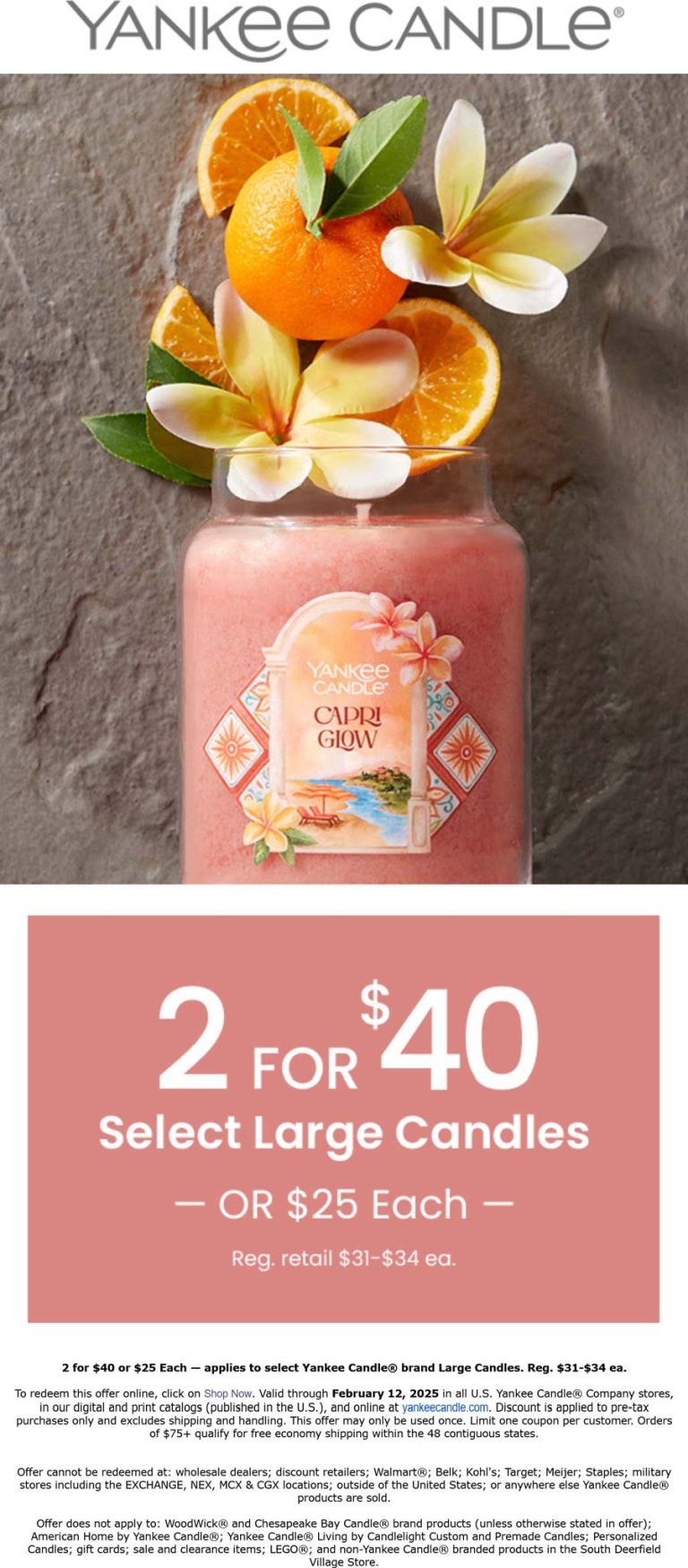 2 large candles = $40 at Yankee Candle, ditto online