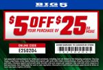 $5 off $25 at Big 5 sporting goods, or online via promo code E250204 #big5