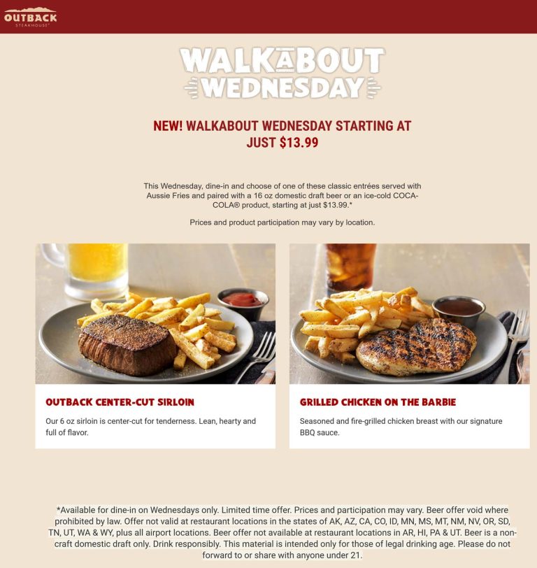 Sirloin or grilled chicken meal = $14 today at Outback Steakhouse