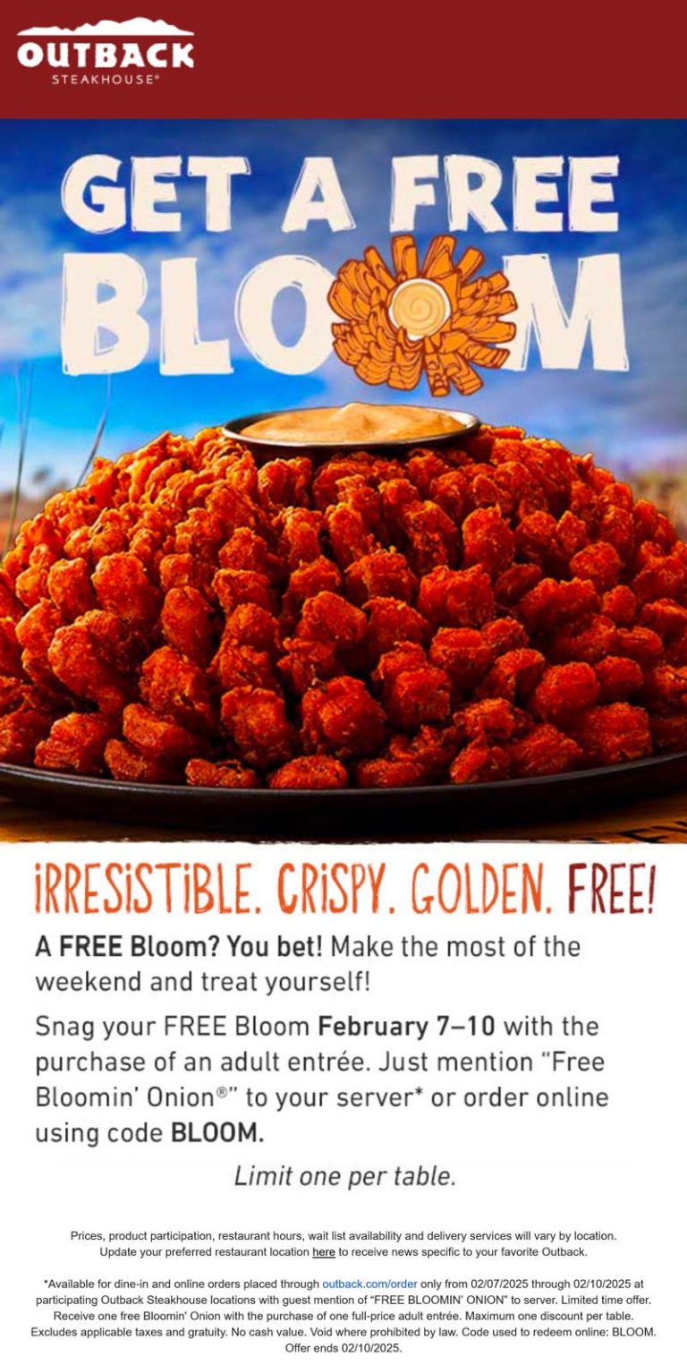 Free bloomin onion with your entree at Outback Steakhouse via promo code BLOOM