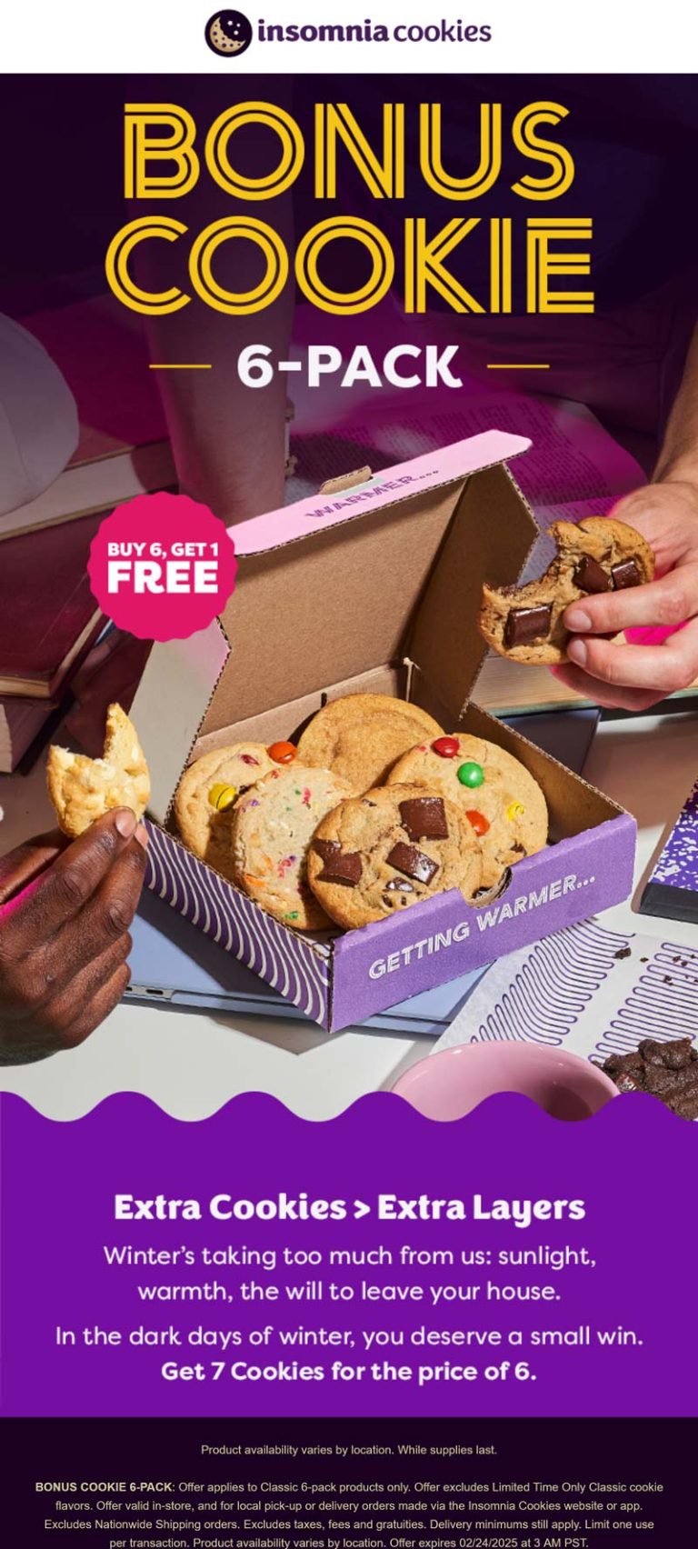 7th cookie free this week at Insomnia Cookies