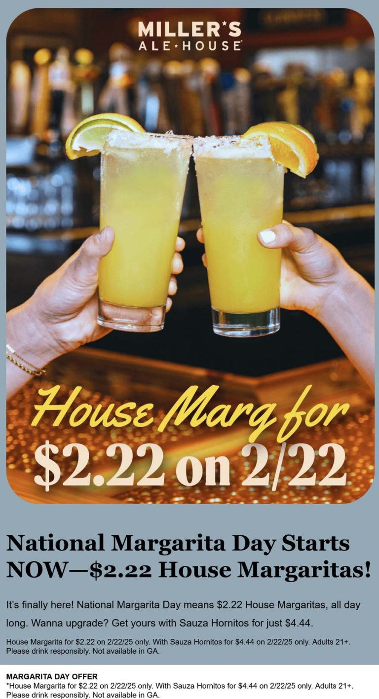 $2.22 margaritas today at Millers Ale House restaurants