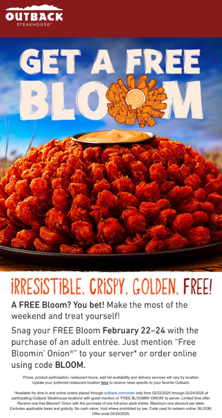 Free bloomin onion with your entree at Outback Steakhouse