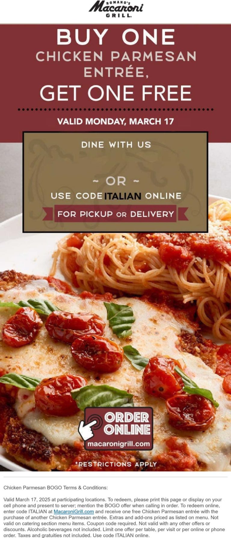 Second chicken parmesan entree free today at Macaroni Grill