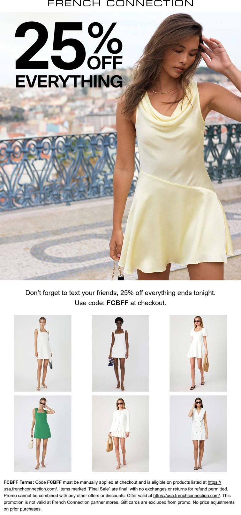 25% off everything today at French Connection via promo code FCBFF