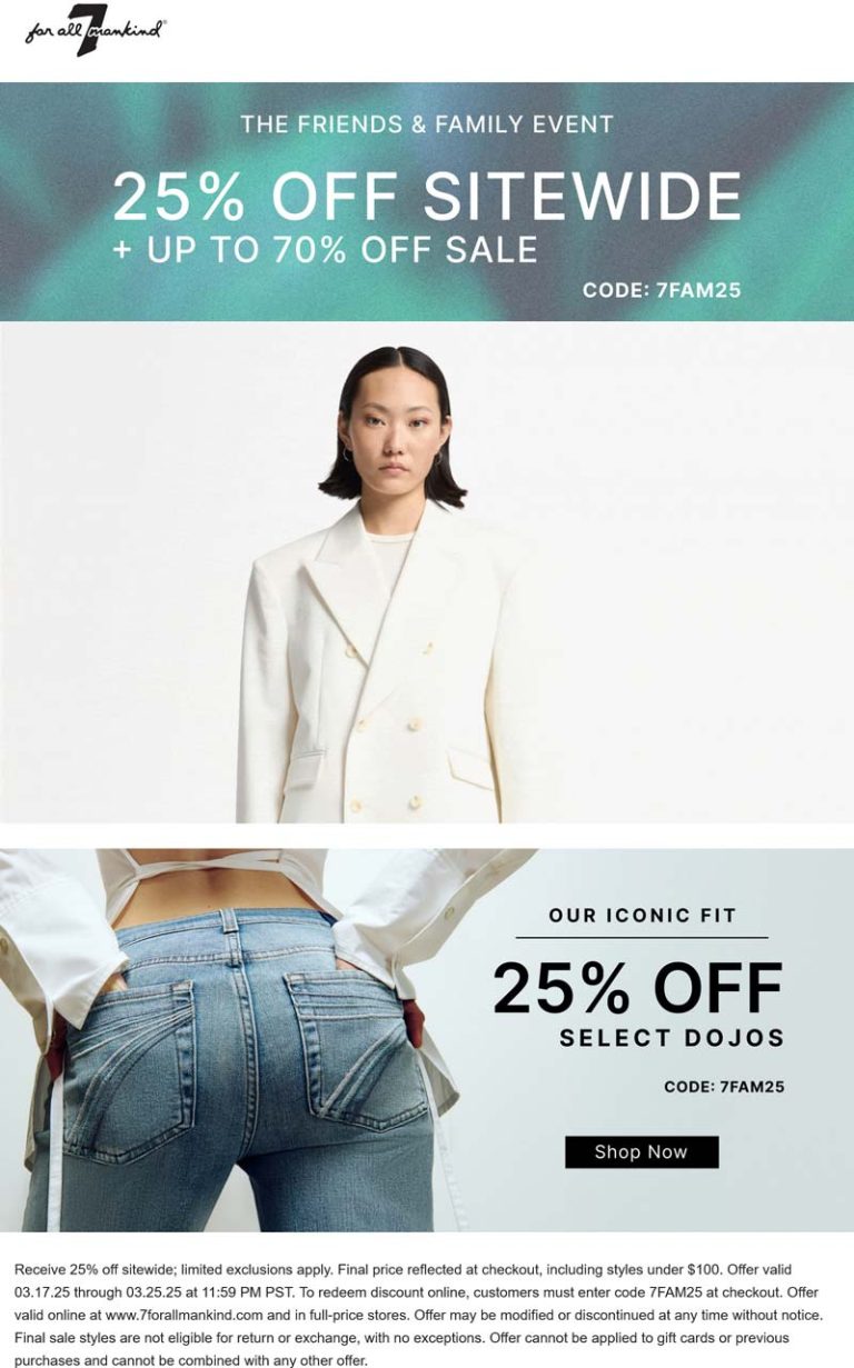 25% off everything at 7 For All Mankind via promo code 7FAM25