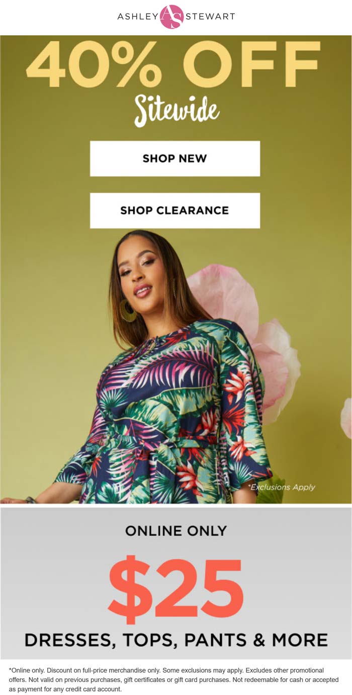40 off everything online at Ashley Stewart ashleystewart The