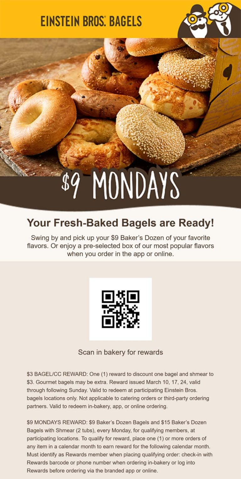 $9 bakers dozen bagels today at Einstein Bros Bagels