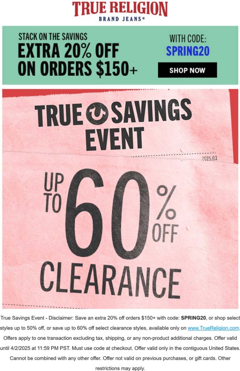 Extra 20% off $150+ at True Religion via promo code SPRING20