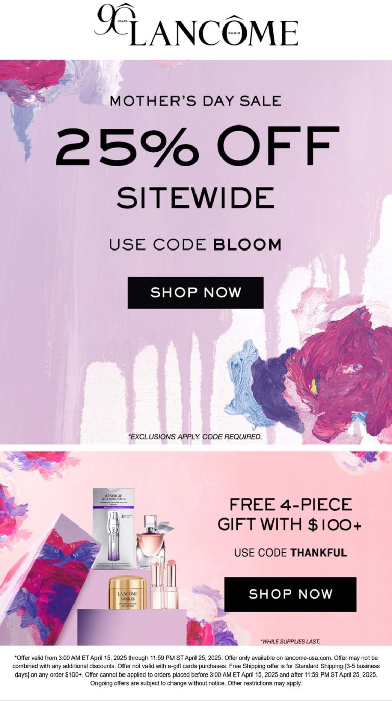 25% off everything + free 4pc on $100 at Lancome via promo code BLOOM