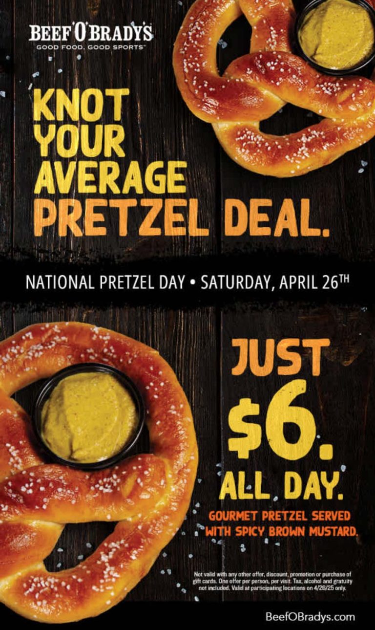 $6 pretzels today at Beef OBradys restaurants
