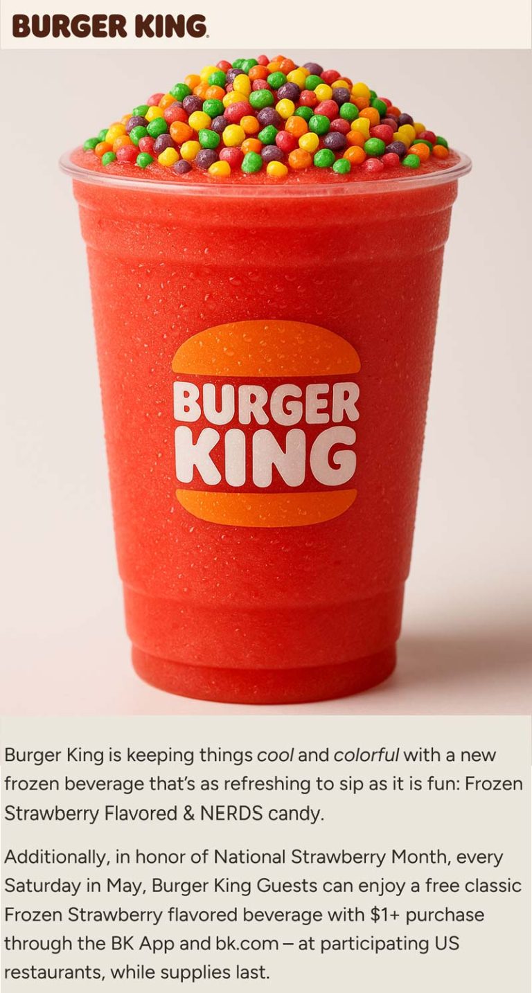 Free frozen strawberry drink on $1+ Saturdays in May at Burger King