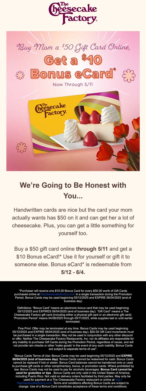 10 card free with your 50 card at The Cheesecake Factory restaurants