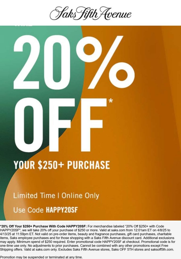 20% off $250 at Saks Fifth Avenue via promo code HAPPY20SF