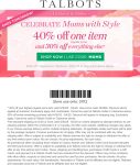 40% off a single item & 30% everything else at Talbots, or online via promo code MOMS #talbots