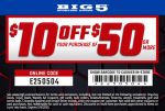 $10 off $50 at Big 5 sporting goods, or online via promo code E250504 #big5