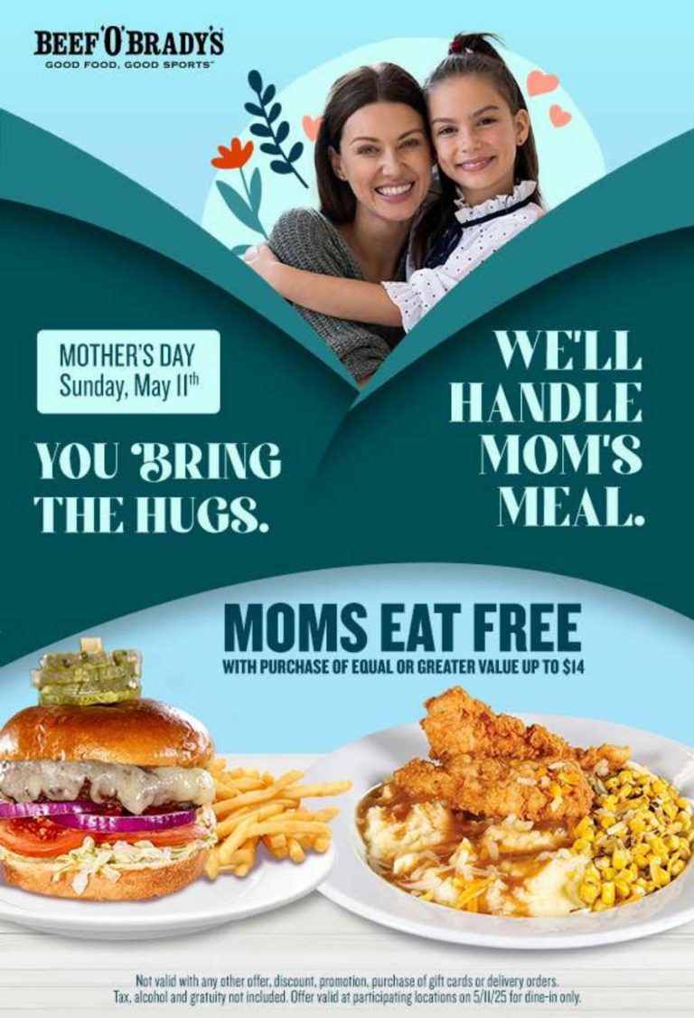 Moms eat free today with your entree at Beef OBradys
