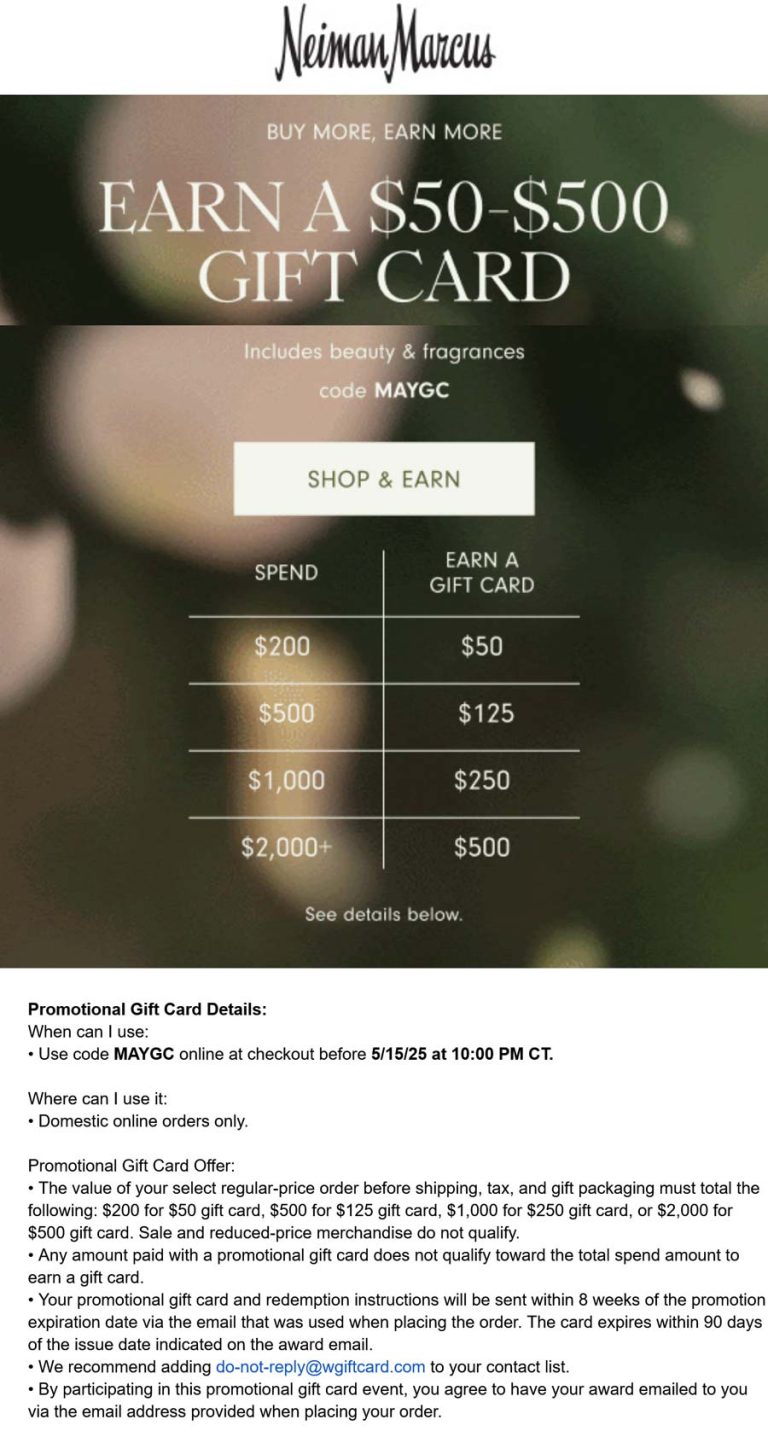 $50-$500 card on $200+ at Neiman Marcus via promo code MAYGC