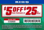 $5 off $25 at Big 5 sporting goods, or online via promo code E250601 #big5