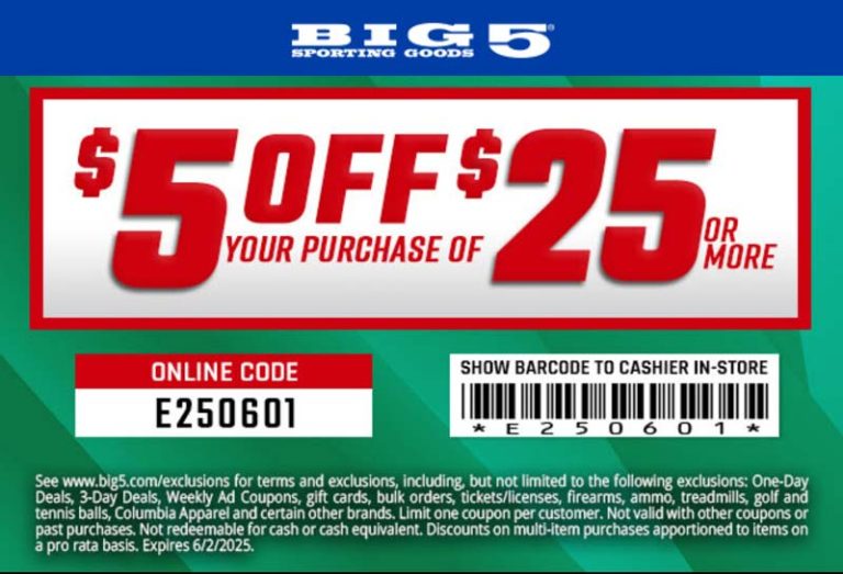 $5 off $25 at Big 5 sporting goods, or online via promo code E250601