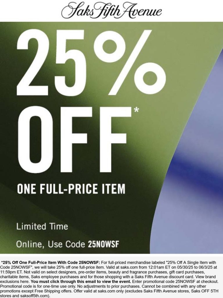 25% off a single item at Saks Fifth Avenue via promo code 25NOWSF