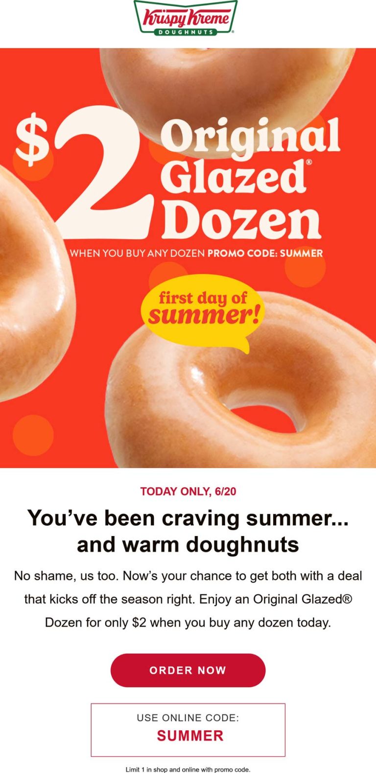 Second dozen $2 today at Krispy Kreme via promo code SUMMER