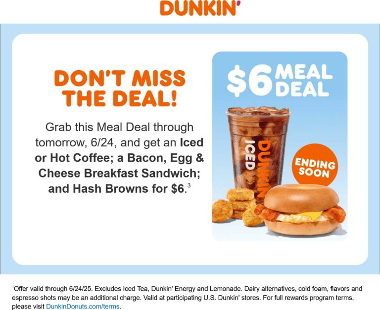 Coffee + bacon egg cheese breakfast sandwich + hash browns = $6 today at Dunkin Donuts