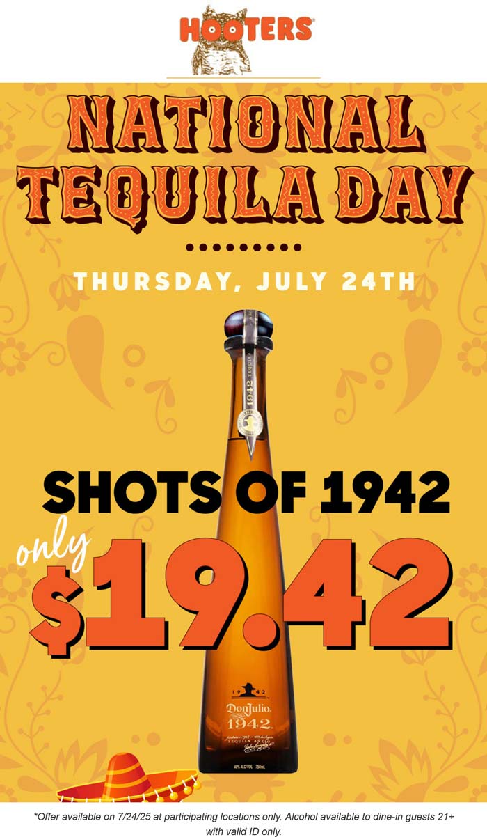 $19.42 shots of 1942 tequila today at Hooters restaurants