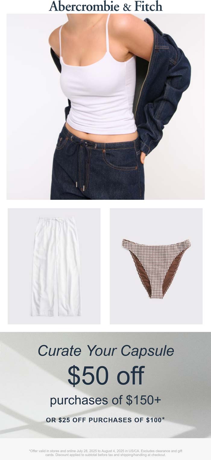 $25-$50 off $100+ at Abercrombie, ditto online
