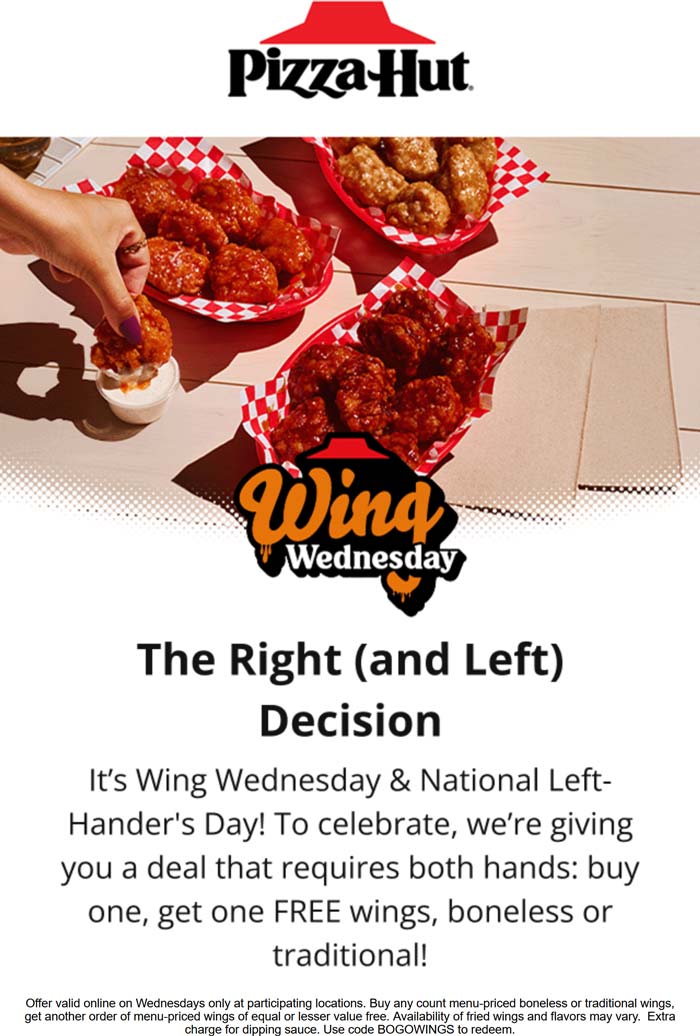 Second chicken wings free today at Pizza Hut via promo code BOGOWINGS