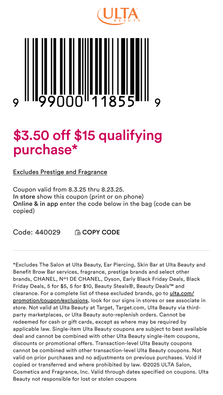 $3.50 off $15 at Ulta Beauty, or online via promo code 440029