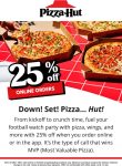 25% off online today at Pizza Hut #pizzahut