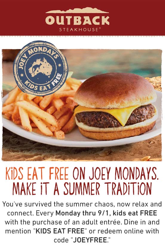 Kids eat free today at Outback Steakhouse via promo code JOEYFREE