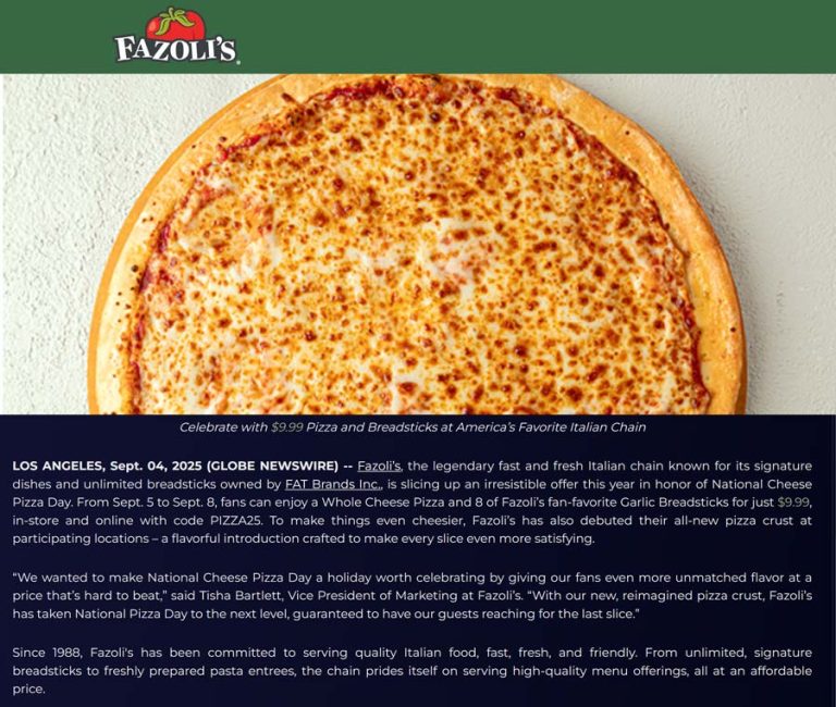 Cheese pizza + breadsticks = $10 at Fazolis via promo code PIZZA25