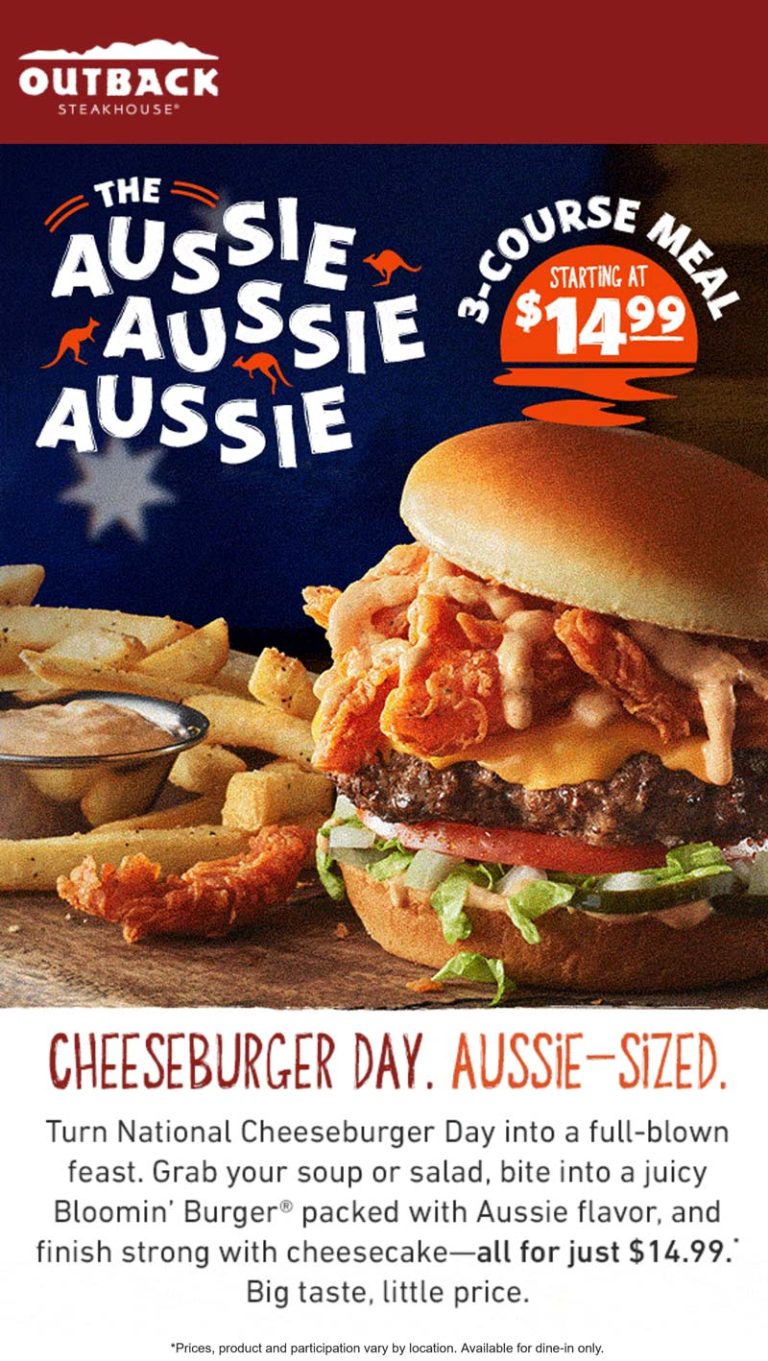 Cheeseburger + fries + soup or salad + cheesecake = $15 today at Outback Steakhouse
