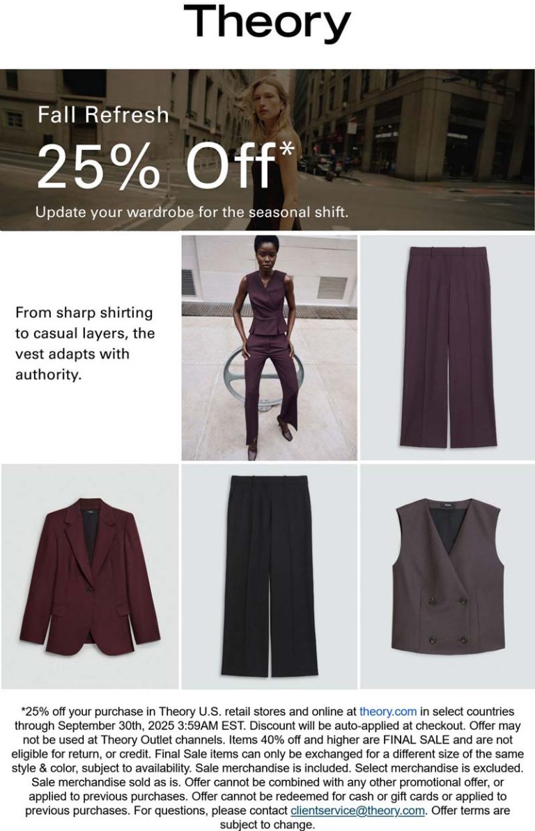 25% off at Theory, ditto online