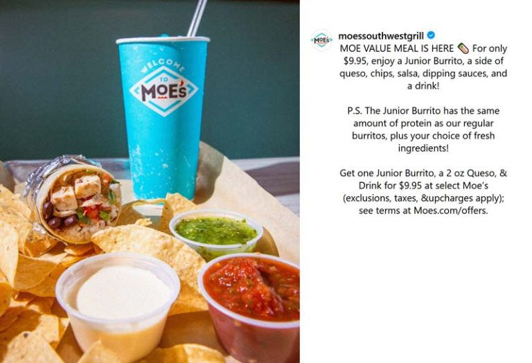Jr burrito + queso + chips & salsa + drink = $10 at Moes Southwest Grill