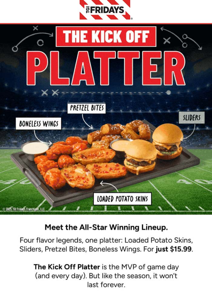 Sliders + boneless chicken wings + potato skins + pretzel bites = $16 at TGI Fridays