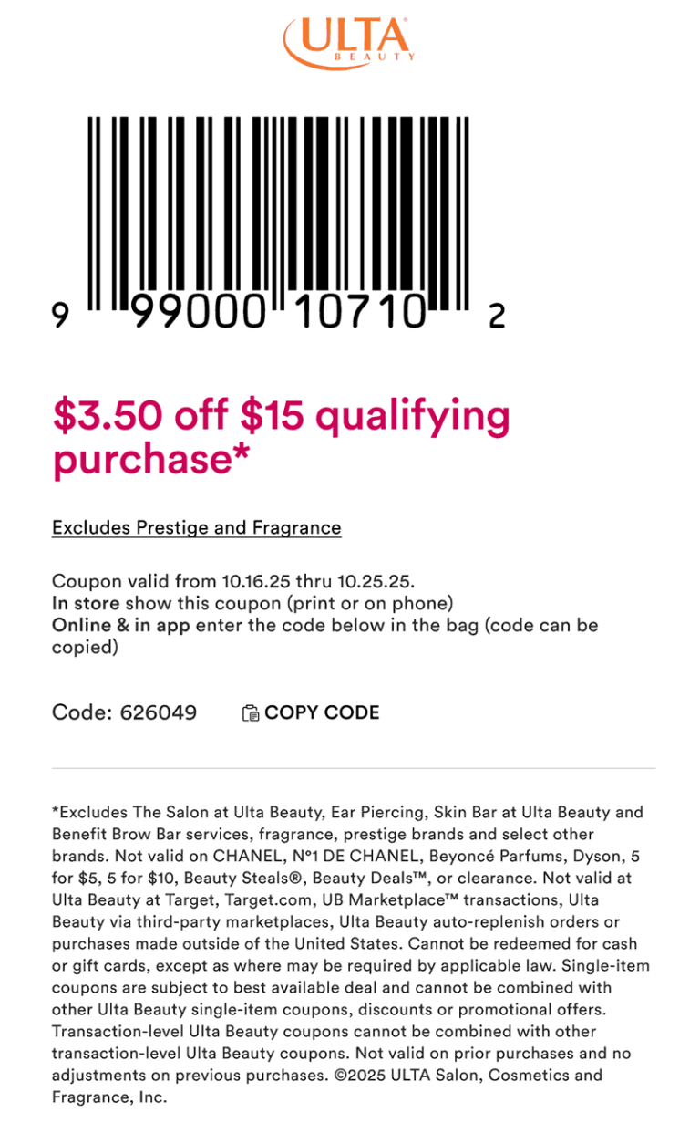 $3.50 off $15 at Ulta Beauty, or online via promo code 626049
