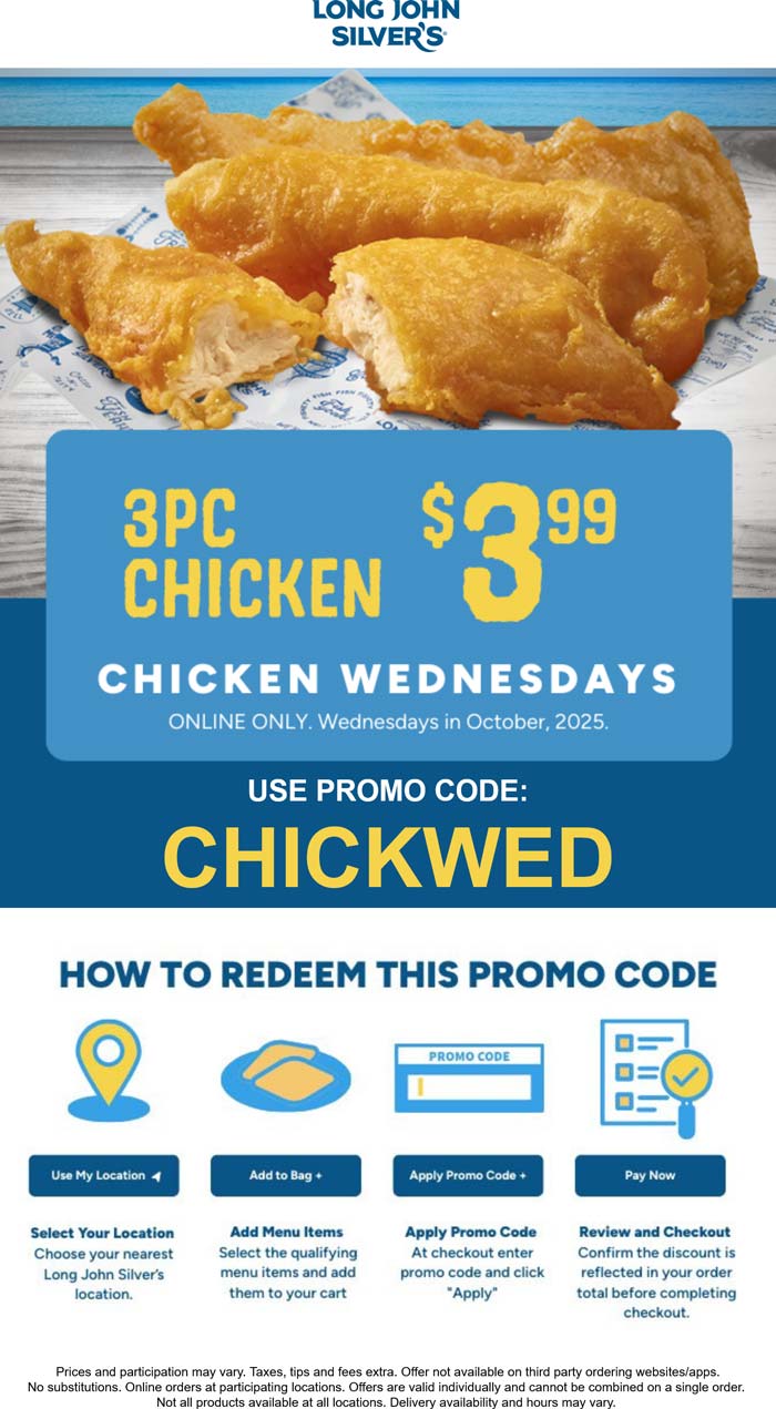 3pc chicken = $4 today at Long John Silvers via promo code CHICKWED