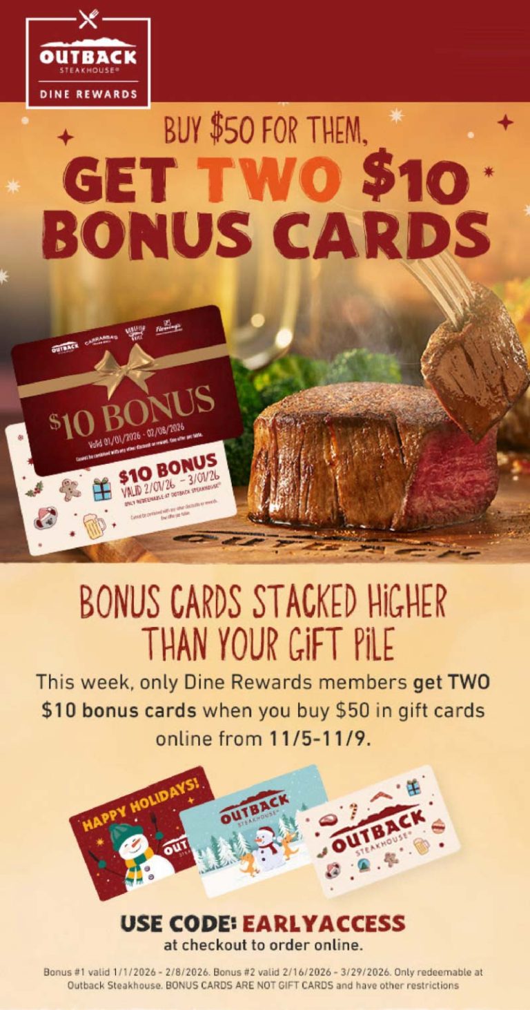 $20 in cards free with your $50 card at Outback Steakhouse via promo code EARLYACCESS