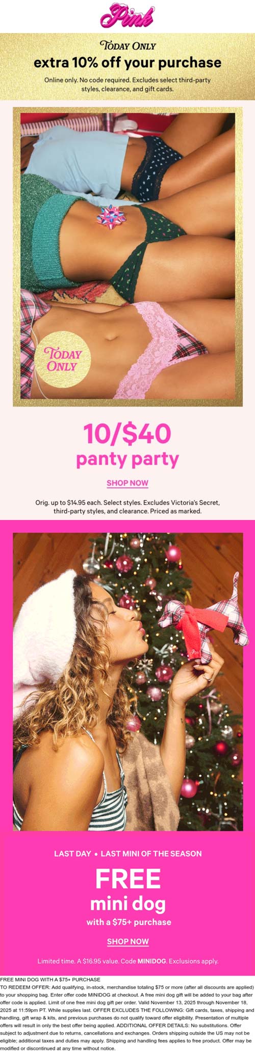 Free dog on $75 & more today at PINK via promo code MINIDOG